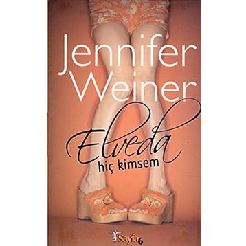 ELVEDA HİÇ KIMSEM - JENNIFER WEINER