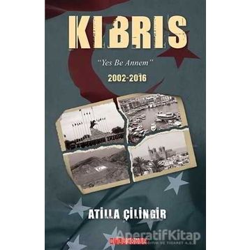 ELVEDA KIBRIS AMA BIR GÜN MUTLAKA - ATILLA ÇİLİNGİR