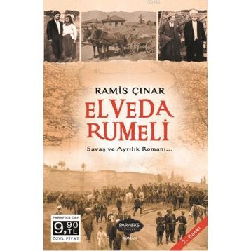 Elveda Rumeli - Savaş ve Ayrılık Romanı - Ramis Çınar