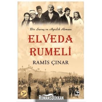 Elveda Rumeli - Savaş ve Ayrılık Romanı - Ramis Çınar