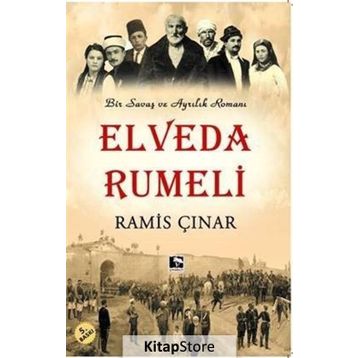 Elveda Rumeli - Savaş ve Ayrılık Romanı - Ramis Çınar
