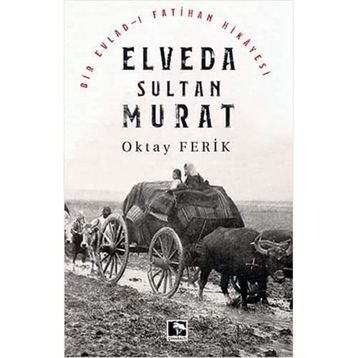 Elveda Sultan Murat - Oktay Ferik