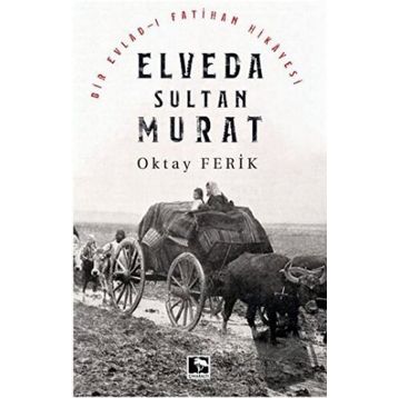 Elveda Sultan Murat - Oktay Ferik