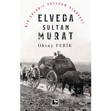 Elveda Sultan Murat - Oktay Ferik