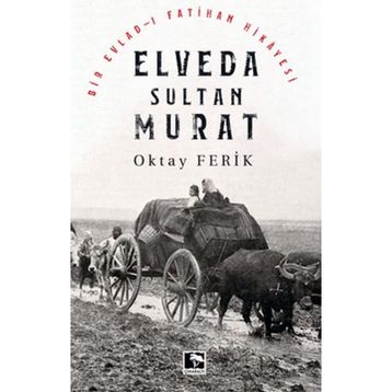 Elveda Sultan Murat - Oktay Ferik