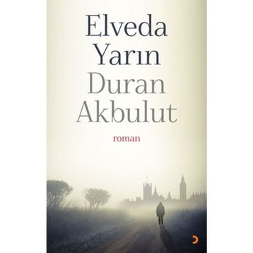 Elveda Yarın - Duran Akbulut
