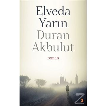 Elveda Yarın - Duran Akbulut