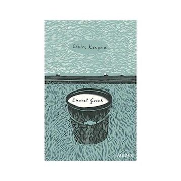 Emanet Çocuk - Claire Keegan