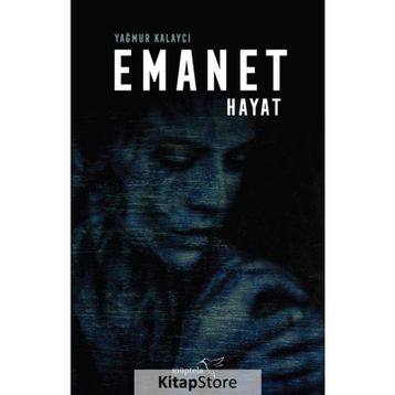 Emanet Hayat - Yağmur Kalaycı