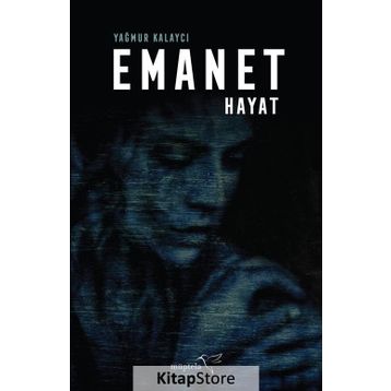 Emanet Hayat - Yağmur Kalaycı