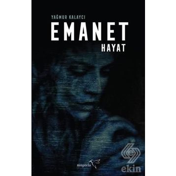 Emanet Hayat - Yağmur Kalaycı