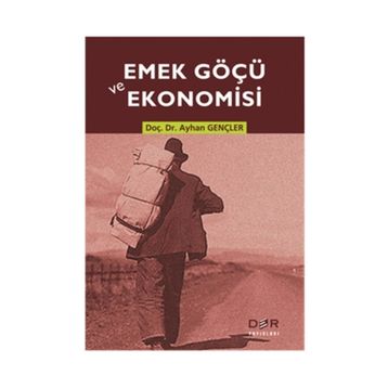 Emek Göçü ve Ekonomisi - Ayhan Gençler