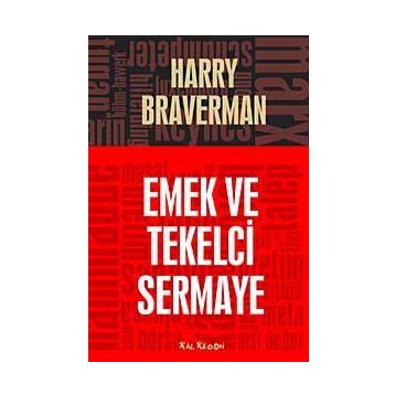 EMEK VE TEKELCI SERMAYE - HARRY BRAVERMAN