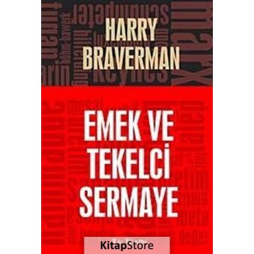 EMEK VE TEKELCI SERMAYE - HARRY BRAVERMAN