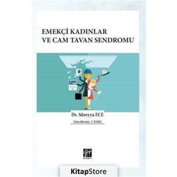 Emekçi Kadınlar ve Cam Tavan Sendromu - Süreyya Ece