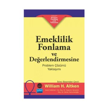 Emeklilik Fonlama ve Değerlendirmesine Problem Çözümü Yaklaşımı - William H. Aitken