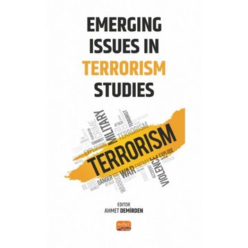Emerging Issues In Terrorism Studies Nobel Bilimsel Eserler