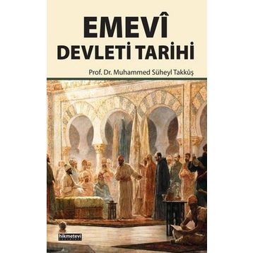 Emevi Devleti Tarihi - Muhammed Süheyl Takkuş