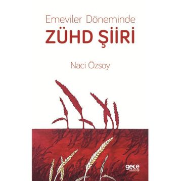 Emeviler Döneminde Zühd Şiiri - Naci Özsoy