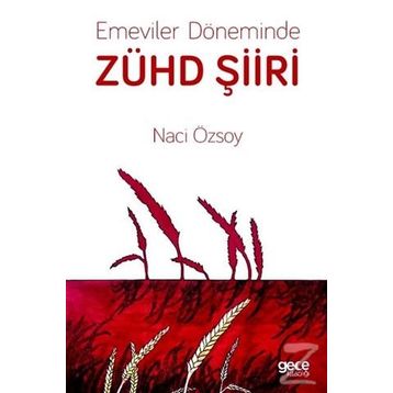 Emeviler Döneminde Zühd Şiiri - Naci Özsoy
