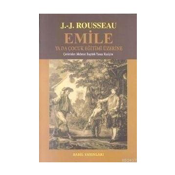 Emile Ya Da Çocuk Eğitimi Üzerine - Jean Jacques Rousseau