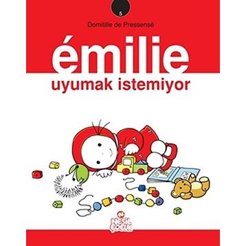EMILIE UYUMAK İSTEMİYOR 5 - DOMITILLE DE PRESSENSE