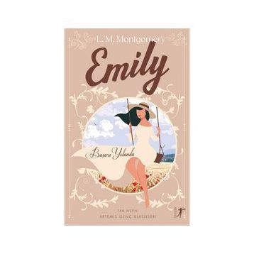 Emily Başarı Yolunda Lucy Maud Montgomery