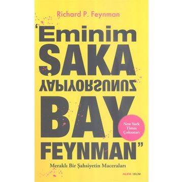 Eminim Şaka Yapıyorsunuz Bay Feynman Meraklı Bir Şahsiyetin Maceraları - Richard P. Feynman