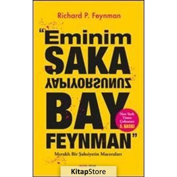 Eminim Şaka Yapıyorsunuz Bay Feynman Meraklı Bir Şahsiyetin Maceraları - Richard P. Feynman