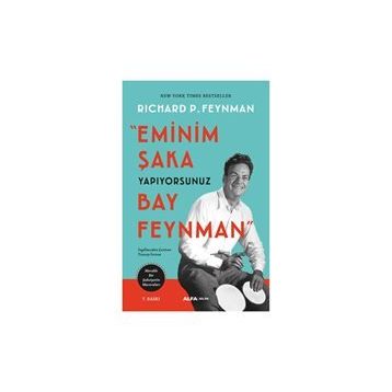 Eminim Şaka Yapıyorsunuz Bay Feynman Meraklı Bir Şahsiyetin Maceraları - Richard P. Feynman