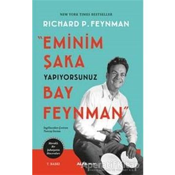 Eminim Şaka Yapıyorsunuz Bay Feynman Meraklı Bir Şahsiyetin Maceraları - Richard P. Feynman