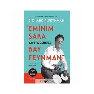 Eminim Şaka Yapıyorsunuz Bay Feynman Meraklı Bir Şahsiyetin Maceraları - Richard P. Feynman