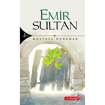 Emir Sultan - Ahmet Haldun Terzioğlu