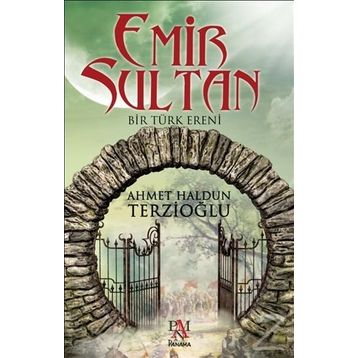 Emir Sultan - Ahmet Haldun Terzioğlu