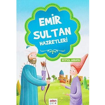 Emir Sultan Hazretleri - Genel