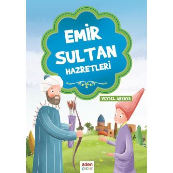 Emir Sultan Hazretleri - Genel