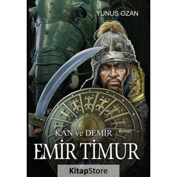 Emir Timur - Kan ve Demir- Yunus Ozan