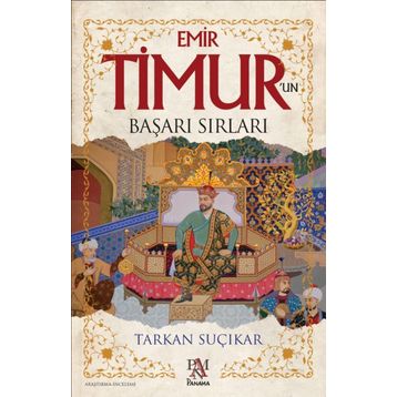 Emir Timur'un Başarı Sırları - Tarkan Suçıkar