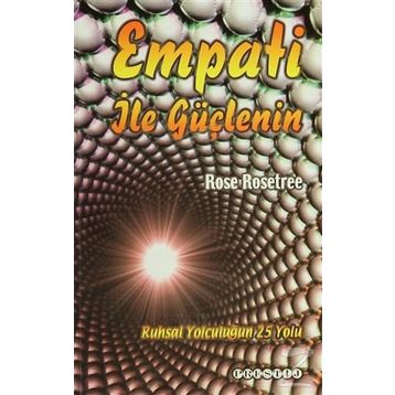 EMPATI İLE GÜÇLENIN - ROSE ROSETREE