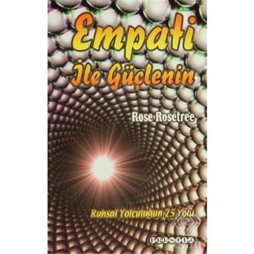 EMPATI İLE GÜÇLENIN - ROSE ROSETREE