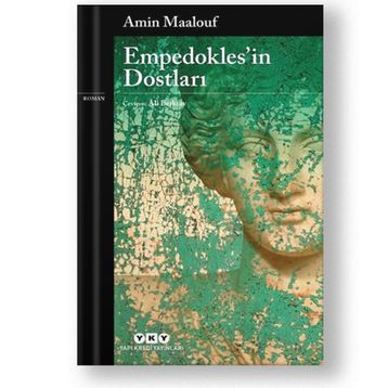 Empedokles’in Dostları - Amin Maalouf