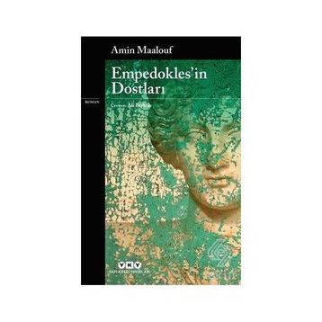 Empedokles’in Dostları - Amin Maalouf