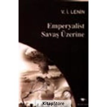 Emperyalist Savaş Üzerine - Vladimir İlyiç Lenin