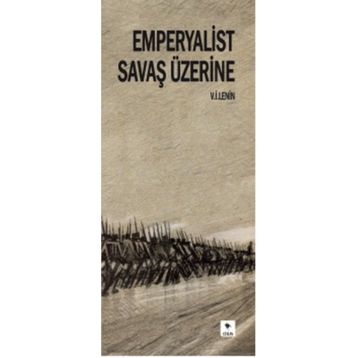 Emperyalist Savaş Üzerine - Vladimir İlyiç Lenin