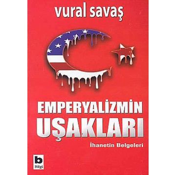 EMPERYALIZM UŞAKLARI - VURAL SAVAŞ
