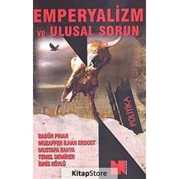 EMPERYALIZM VE ULUSAL SORUN - BABÜR PINAR