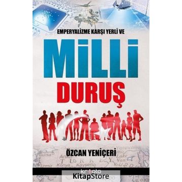 Emperyalizme Karşı Yerli ve Milli Duruş - Özcan Yeniçeri