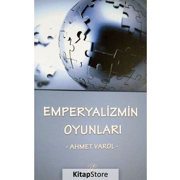 Emperyalizmin Oyunları - Ahmet Varol
