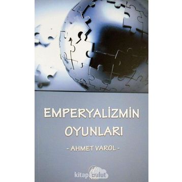 Emperyalizmin Oyunları - Ahmet Varol