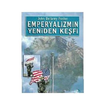 Emperyalizmin Yeniden Keşfi - John Bellamy Foster
